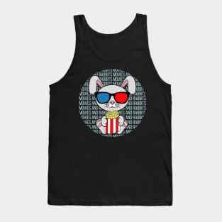 All I Need is movies and rabbits, movies and rabbits, movies and rabbits lover Tank Top